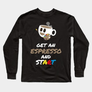 Espresso Coffee Cup | Italian Artist | Gift Ideas Quotes Long Sleeve T-Shirt